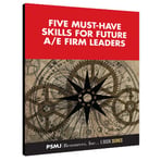 Five-Must-Have-Skills-for-Future-Firm-Leaders_Ebook-1