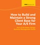How-To-Build-And-Maintain-A-Strong-Client-Base-For-Your-AE-Firm_2013_Thumb_proper-1